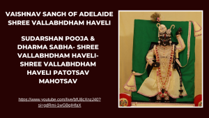 Sudarshan Pooja & Dharma Sabha- Shree Vallabhdham Haveli- Shree Vallabhdham Haveli Patotsav Mahotsav